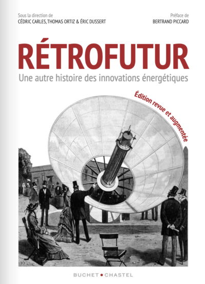 Rétrofutur : une autre histoire des innovations énergétiques